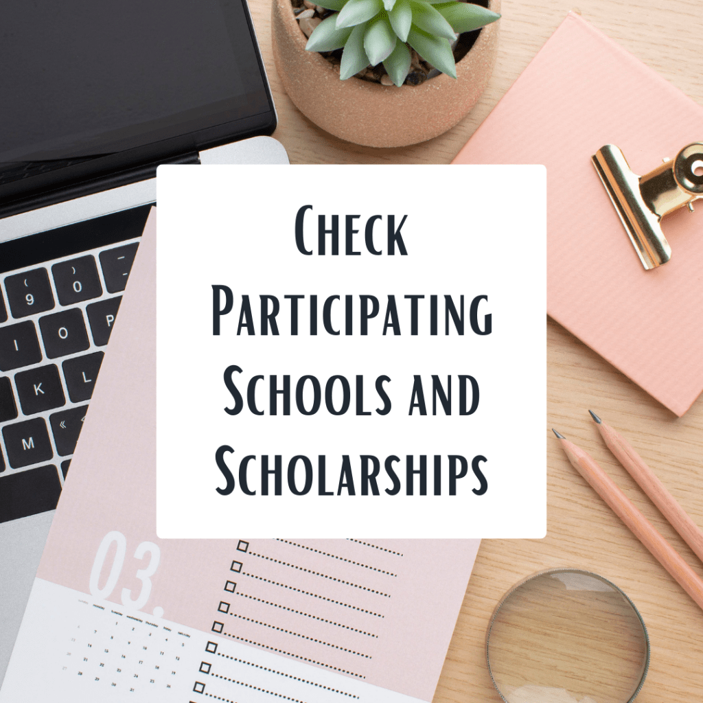 CHECK PARTICIPATING SCHOOLS AND SCHOLARSHIPS