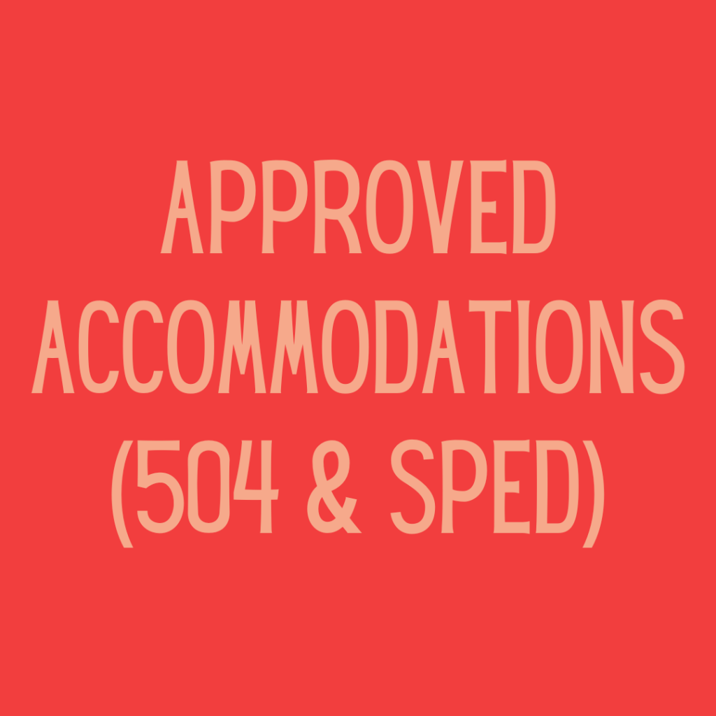 APPROVED ACCOMMODATIONS (504 & SPED)