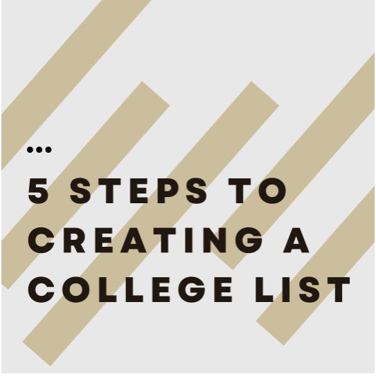 5 STEPS TO CREATING A COLLEGE LIST