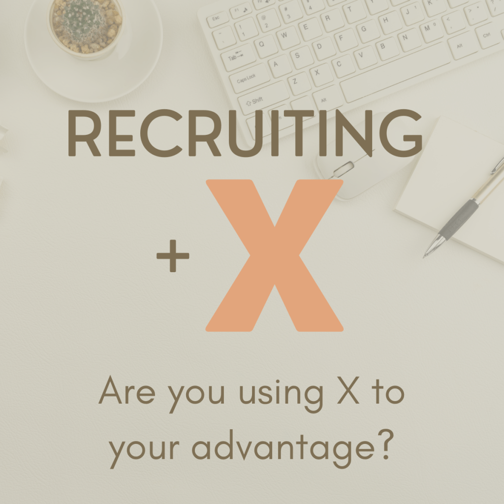 RECRUITING + X